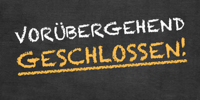 Vorübergehend geschlossen